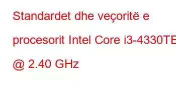 Standardet dhe veçoritë e procesorit Intel Core i3-4330TE @ 2.40 GHz