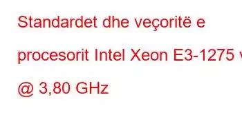 Standardet dhe veçoritë e procesorit Intel Xeon E3-1275 v6 @ 3,80 GHz