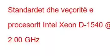 Standardet dhe veçoritë e procesorit Intel Xeon D-1540 @ 2.00 GHz