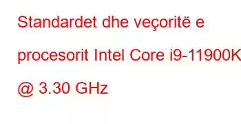 Standardet dhe veçoritë e procesorit Intel Core i9-11900KB @ 3.30 GHz