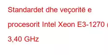 Standardet dhe veçoritë e procesorit Intel Xeon E3-1270 @ 3,40 GHz