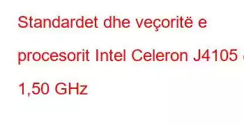 Standardet dhe veçoritë e procesorit Intel Celeron J4105 @ 1,50 GHz