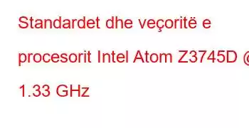 Standardet dhe veçoritë e procesorit Intel Atom Z3745D @ 1.33 GHz