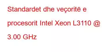 Standardet dhe veçoritë e procesorit Intel Xeon L3110 @ 3.00 GHz