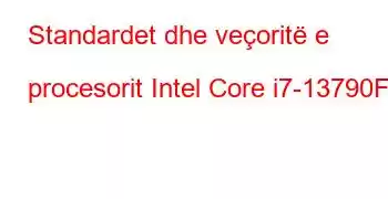 Standardet dhe veçoritë e procesorit Intel Core i7-13790F