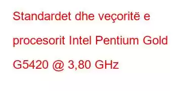 Standardet dhe veçoritë e procesorit Intel Pentium Gold G5420 @ 3,80 GHz