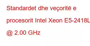 Standardet dhe veçoritë e procesorit Intel Xeon E5-2418L @ 2.00 GHz