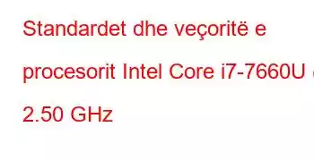 Standardet dhe veçoritë e procesorit Intel Core i7-7660U @ 2.50 GHz