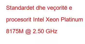 Standardet dhe veçoritë e procesorit Intel Xeon Platinum 8175M @ 2.50 GHz