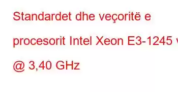 Standardet dhe veçoritë e procesorit Intel Xeon E3-1245 v3 @ 3,40 GHz