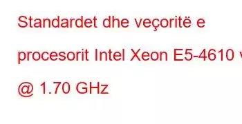 Standardet dhe veçoritë e procesorit Intel Xeon E5-4610 v3 @ 1.70 GHz