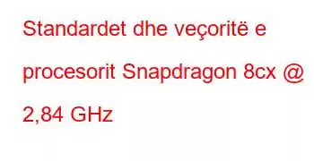 Standardet dhe veçoritë e procesorit Snapdragon 8cx @ 2,84 GHz