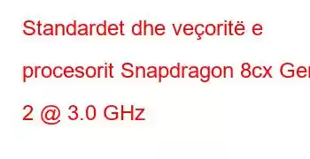 Standardet dhe veçoritë e procesorit Snapdragon 8cx Gen 2 @ 3.0 GHz