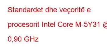 Standardet dhe veçoritë e procesorit Intel Core M-5Y31 @ 0,90 GHz