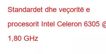 Standardet dhe veçoritë e procesorit Intel Celeron 6305 @ 1,80 GHz