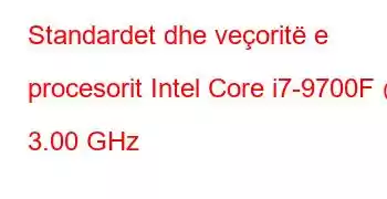 Standardet dhe veçoritë e procesorit Intel Core i7-9700F @ 3.00 GHz