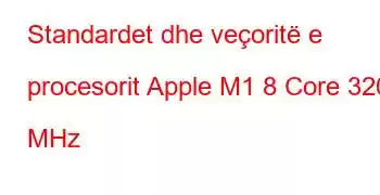 Standardet dhe veçoritë e procesorit Apple M1 8 Core 3200 MHz