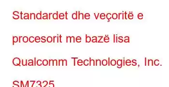 Standardet dhe veçoritë e procesorit me bazë lisa Qualcomm Technologies, Inc. SM7325