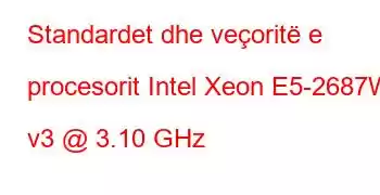 Standardet dhe veçoritë e procesorit Intel Xeon E5-2687W v3 @ 3.10 GHz