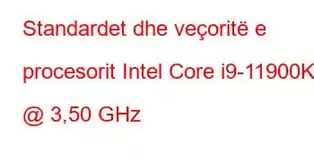 Standardet dhe veçoritë e procesorit Intel Core i9-11900K @ 3,50 GHz