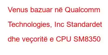 Venus bazuar në Qualcomm Technologies, Inc Standardet dhe veçoritë e CPU SM8350