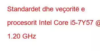 Standardet dhe veçoritë e procesorit Intel Core i5-7Y57 @ 1.20 GHz